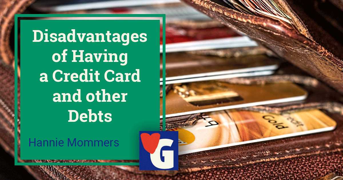 Disadvantages of Having a Credit Card and other Debts