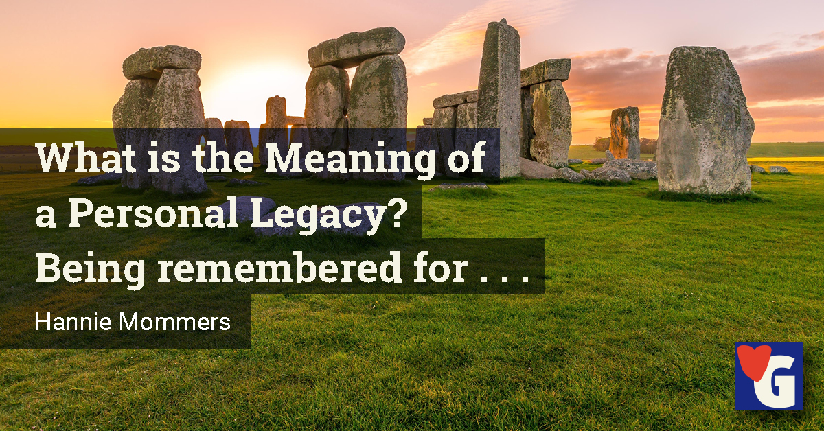 what-is-the-meaning-of-a-personal-legacy-being-remembered-for