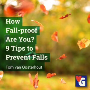 How Fall-proof Are You? 9 Tips to Prevent Falls